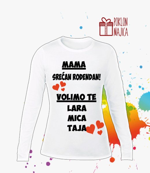 Poklon za rodjendan  deca/Majice sa stampom za decu/mama srecan rodjendan volim te V22.jpg
